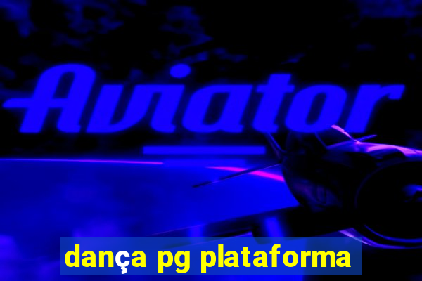 dança pg plataforma